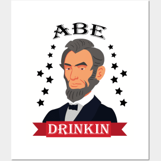 ABE Drinkin Like Lincoln 4th July Posters and Art